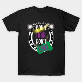 Barn Hair Don't Care Shirt Horse Shirt - Green & Purple and Shining T-Shirt